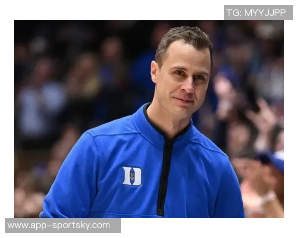 杜克主帅盛赞克尼佩尔与赛恩的竞争力与团队提升能力 杜克主帅盛赞克尼佩尔与赛恩的竞争力与团队提升能力